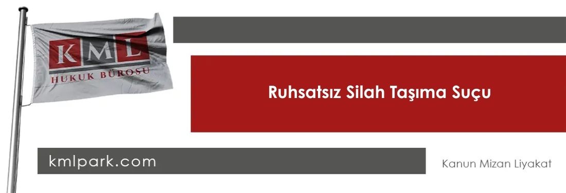 Ruhsatsız Silah Taşıma Suçu